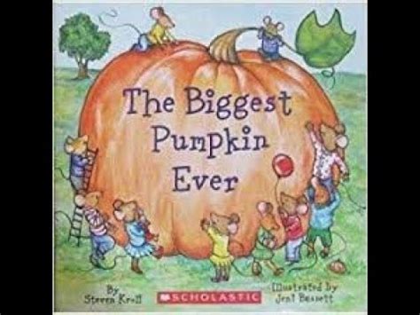 The Biggest Pumpkin Ever By Steven Kroll Youtube