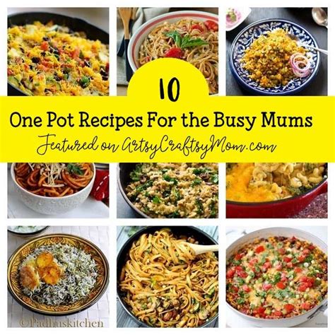 10 Super Delicious One Pot Recipes For Busy Moms Artsy Craftsy Mom