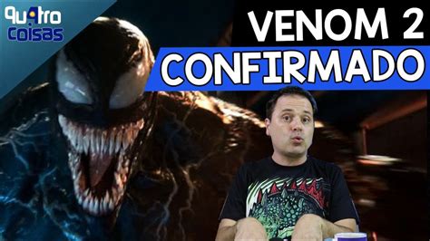 Venom 2 Confirmado Sony Contra Ataca Youtube