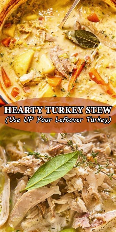 Cozy Winter Nights Hearty Turkey Stew With Leftover Turkey