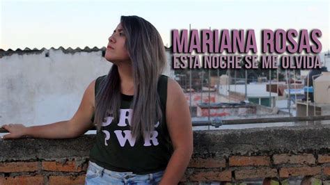 Esta Noche Se Me Olvida Julión Álvarez Cover Mariana Rosas Youtube