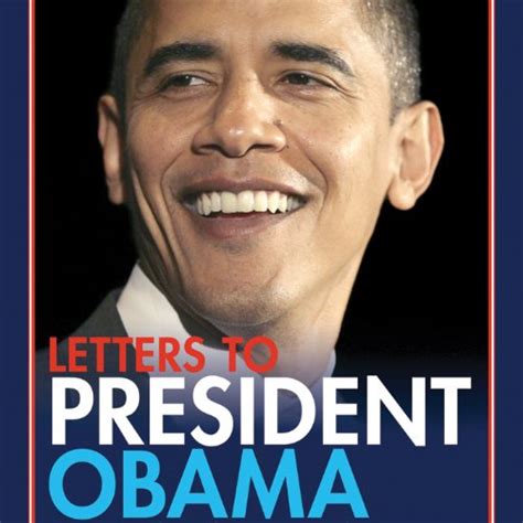 Letters To President Obama Americans Share Their Thoughts And Dreams