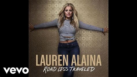 Lauren Alaina Road Less Traveled Official Audio Video Youtube