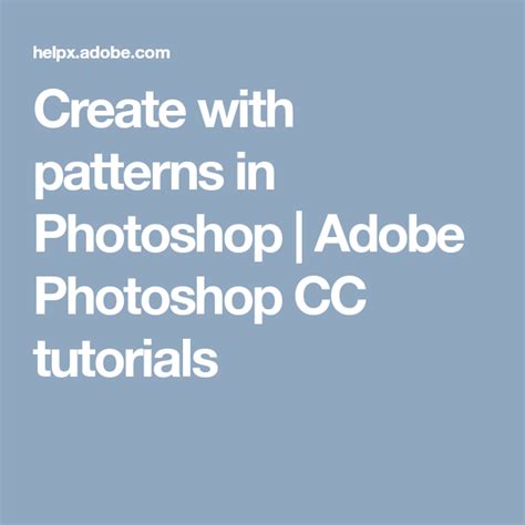 Create With Patterns In Photoshop Adobe Photoshop Cc Tutorials