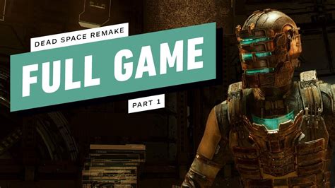 Dead Space Remake Gameplay Walkthrough New Arrivals Chapter 1 Youtube