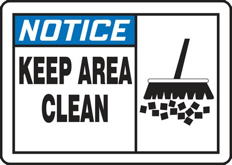 Keep Area Clean OSHA Notice Safety Sign MHSK