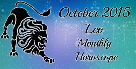 October 2015 Monthly Horoscope For Leo Ask My Oracle