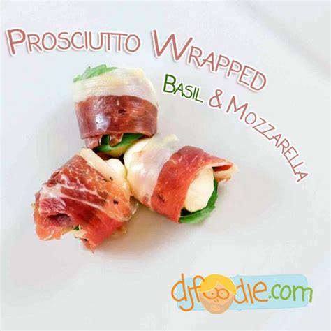 Prosciutto Wrapped Basil And Mozzarella On A White Plate With The Words