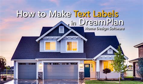 How To Make Text Labels In Dreamplan Home Design Software Do More