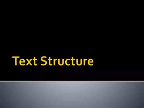 Ppt Text Structure Powerpoint Presentation Free Download Id1963527