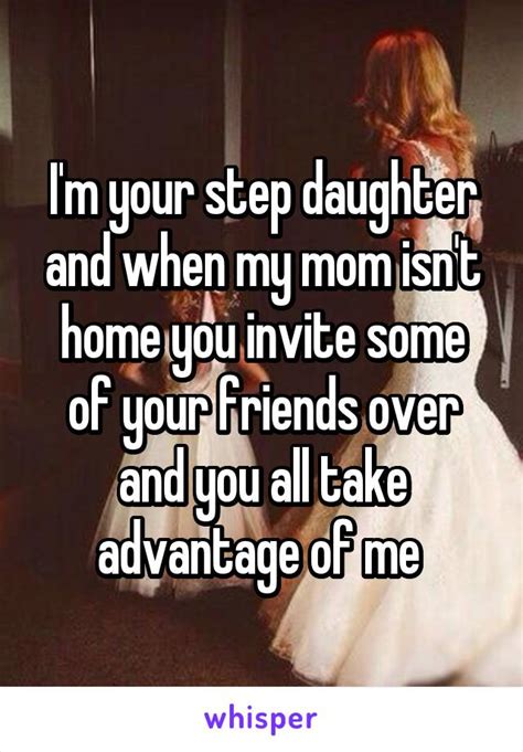 Im Your Step Daughter And When My Mom Isnt Home You Invite Some Of