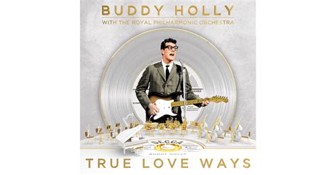 Buddy Holly With The Royal Philharmonic Orchestra True Love Ways