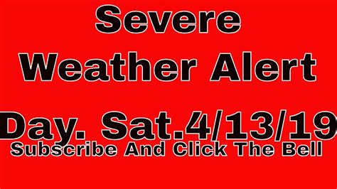 Saturday April 13 2019 Is Looking Like A Severe Weather Alert Day