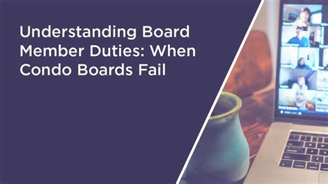 Understanding Board Member Duties When Condo Boards Fail Field Law