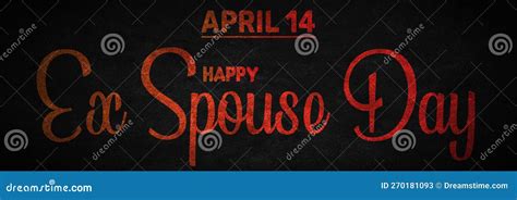 Happy Ex Spouse Day April Calendar Of April Text Effect Design Stock Image Image Of