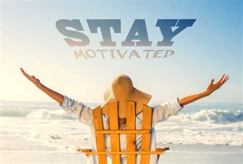 Five Ways To Stay Motivated To Achieve Your Goals Viral Rang