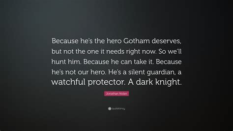 i m not the hero gotham needs quote shouldn t gordon have said he s the hero gotham needs but
