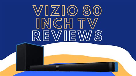 Best Vizio 80 Inch Tv Reviews 2023 Colossal Tvs For Less
