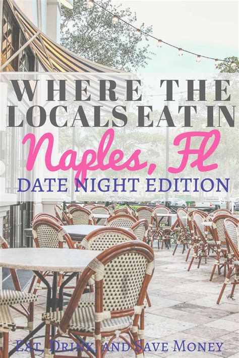 Where The Locals Eat In Naples Florida Date Night Edition Florida
