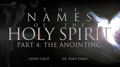 The Anointing Study Guide The Names Of The Holy Spirit