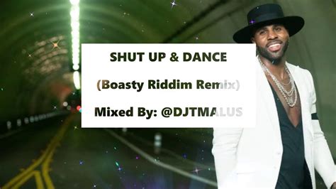 Shut Up And Dance Boasty Remix Jason Derulo Dj T Malus Youtube