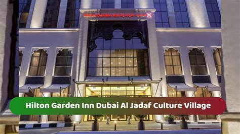Hilton Garden Inn Dubai Al Jadaf Culture Village Hotel Link Youtube