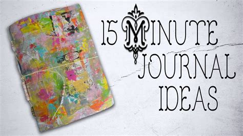 15 Min Art Journaling Share And Ideas Youtube