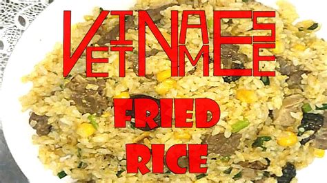 How To Cook Simple Vietnamese Fried Rice Youtube
