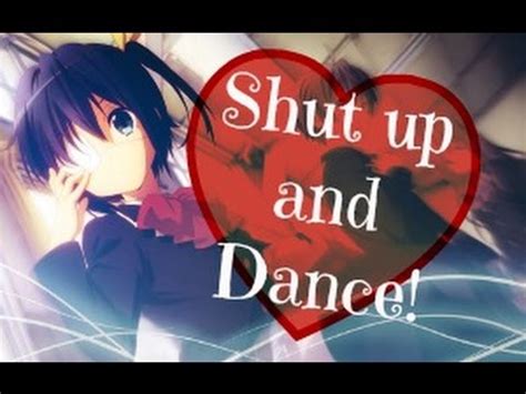 Walk the moon — shut up and dance with me 03:12. "Shut Up and Dance!" Chuunibyou AMV - YouTube