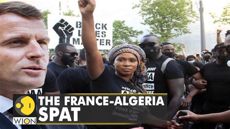 Relations Between Algeria And France Hit New Low Wion News Latest