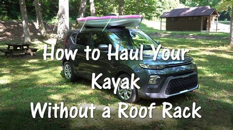 How To Haul Your Kayak Without A Roof Rack Youtube