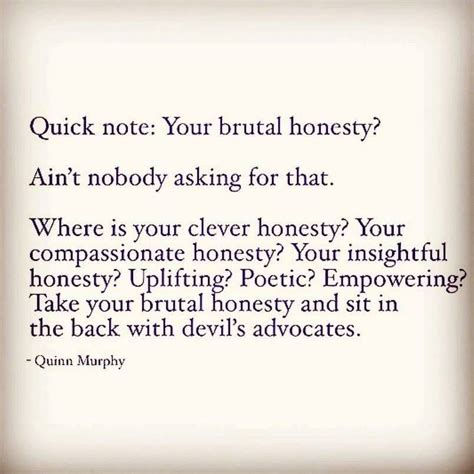 Brutal Honesty And Better Honesty Options Honesty Quotes Honesty