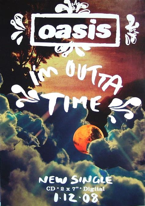Oasis Im Outta Time Oasis Album Oasis Band Concert Posters