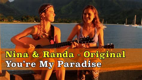 you re my paradise acoustic version nina and randa youtube