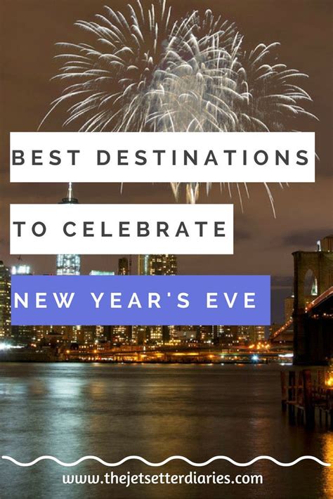 Best Destinations To Celebrate New Years Eve Amazing Destinations