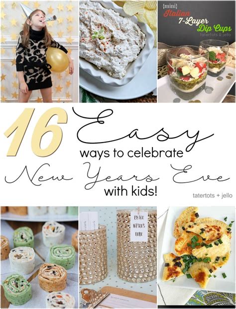 16 Easy Ways To Celebrate New Years Eve With Kids