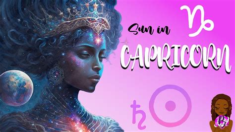 Sun In Capricorn 🌞♑️ I Astrology Series Episode 12 Youtube