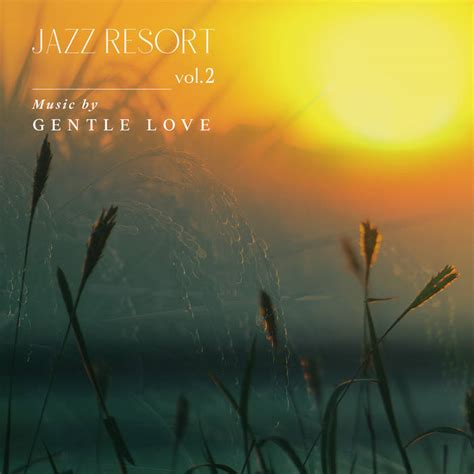 Jazz Resort Vol 2 Gentle Love Scarlet Moon Records