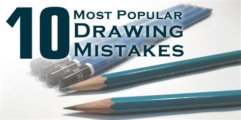 10 Most Popular Drawing Mistakes Helloartsy