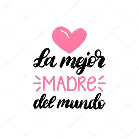 Letras A Mano De La Mejor Madre Del Mundo Traducción Del Español La