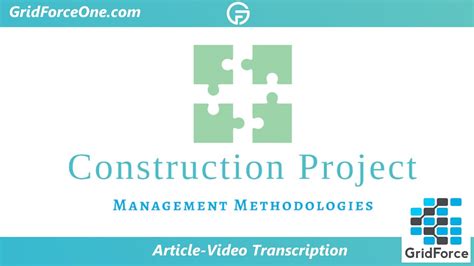 Construction Project Management Methodologies Gridforceone Youtube