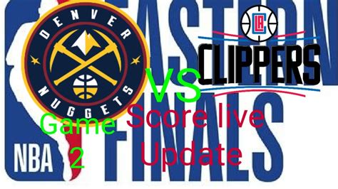 Aiscore basketball livescore provides you with nba league live scores, results, tables, statistics, fixtures, standings and previous results by quarters, halftime or final result. NBA LIVE Score update NuggetsvsClipper game 2 - YouTube