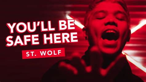 St Wolf Youll Be Safe Here Official Music Video Youtube