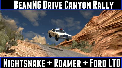 Beamng Drive Canyon Rally Ep 2 Nightsnake Roamer Ford Ltd Youtube