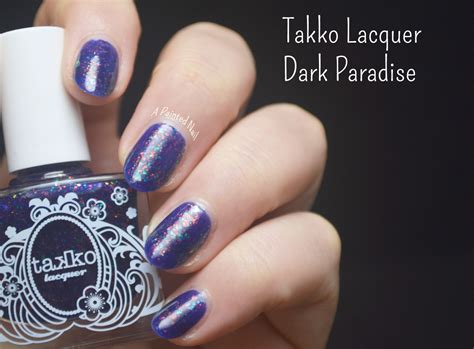A Painted Nail: Takko Lacquer Dark Paradise (Llarowe Exclusive)