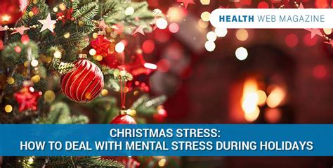 Christmas Stress How To Deal With Stress During The Holidays