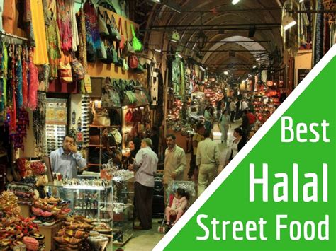7 Destinations with the Best Halal Street Food | HalalTrip