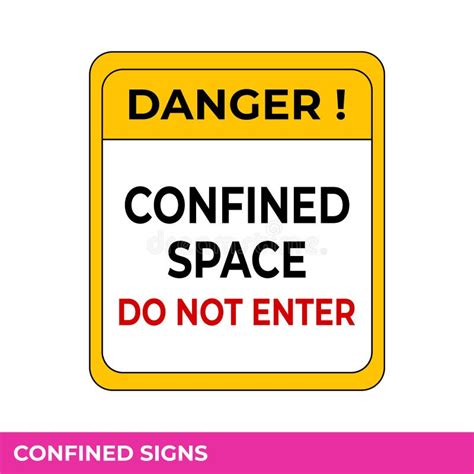 Caution Confined Space Do Not Enter Without Permission Sign In Vector Easy To Use And Print