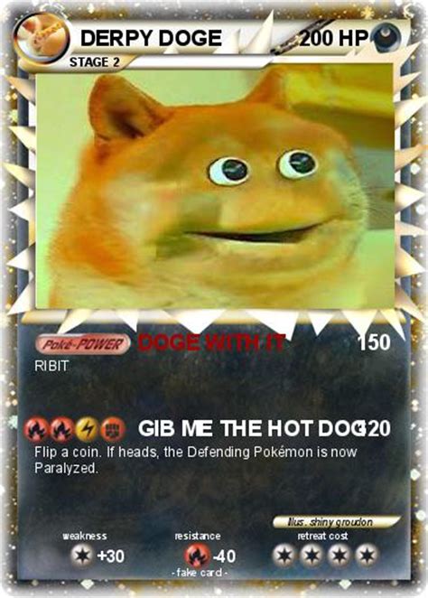 Pokémon Derpy Doge 3 3 Doge With It My Pokemon Card