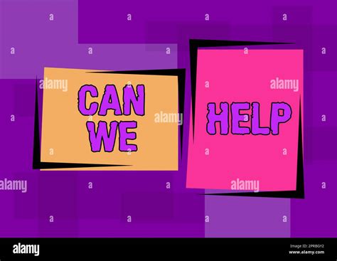 Writing displaying text Can We Help. Business showcase Offering